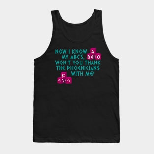 Easy as ABC - Thank the Phoenicians with Me Tank Top